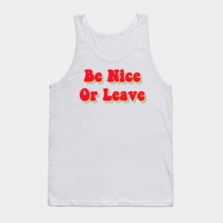 Be nice Tank Top